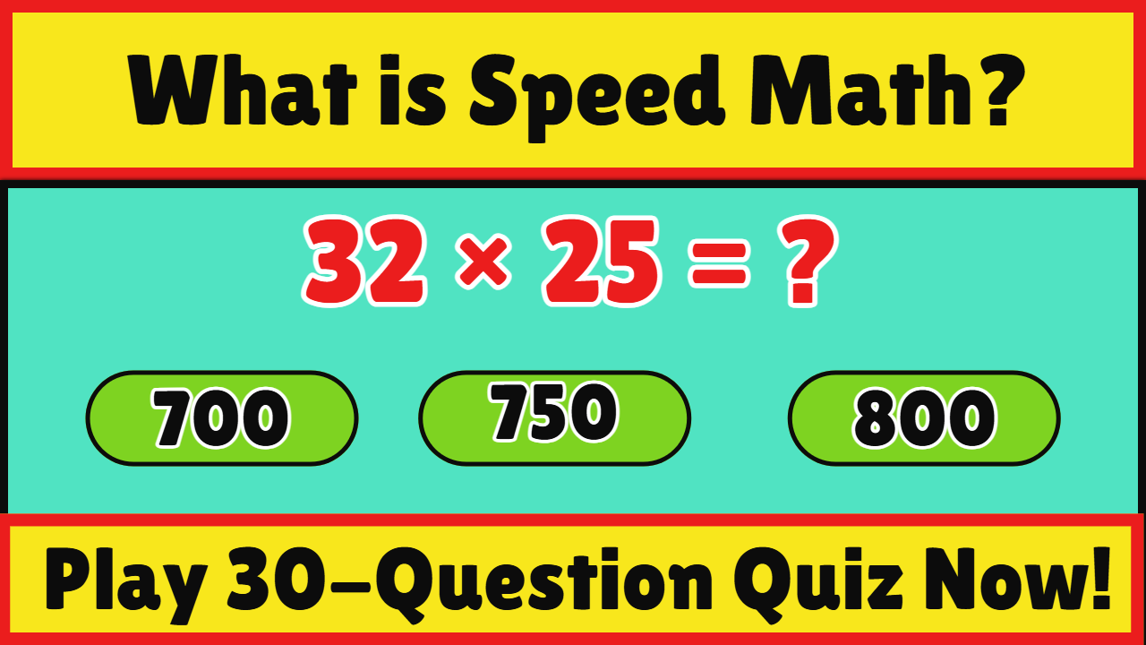 Speed Math Tricks & Practice Quizzes for Fast Calculation